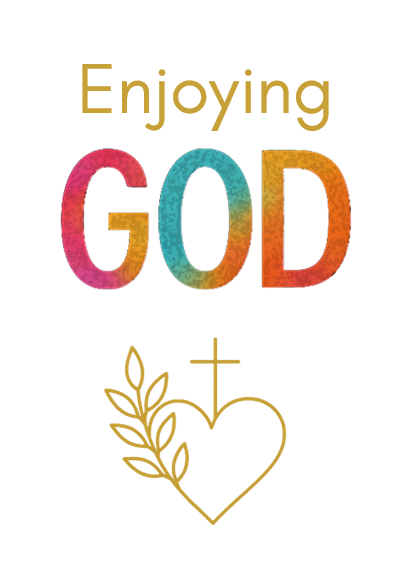 Enjoying God